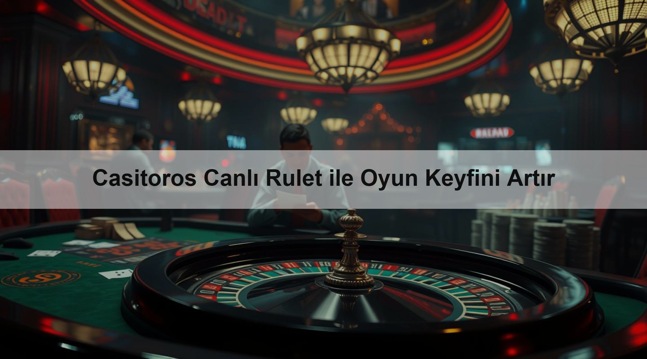 Casitoros Canlı Rulet ile Oyun Keyfini Artır